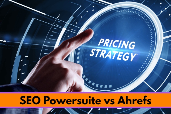 Pricing details and plans for SEO Powersuite and Ahrefs